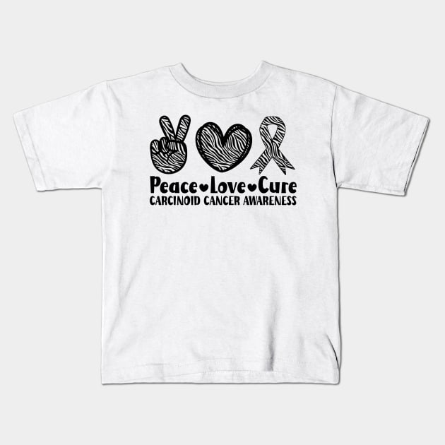 Peace Love Cure Carcinoid Cancer Awareness Kids T-Shirt by Geek-Down-Apparel